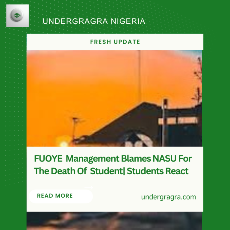 FUOYE MANAGEMENT BLAMES NASU FOR THE DEATH OF STUDENT | Students React